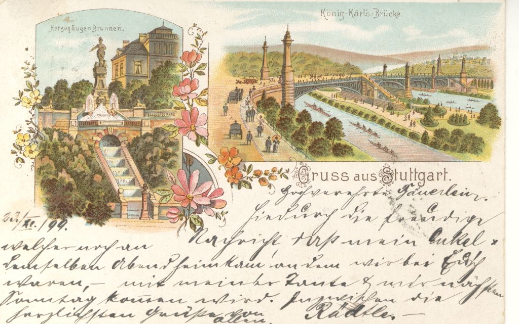 Diese Karte ist Teil einer Sammlung, berichtet VZZZ-Chronist Ulrich Schwenk: "Diese Postkarten stammen von meinem Großvater, der sich ein Album mit den Karten angelegt hatte. Er hat viele Postkarten zwischen 1899 und 1901 geschrieben. Es war damals üblich, den Text auf die Bilderseite zu schreiben, deshalb sind auch die Bilder teilweise überschrieben. Diese Karte vom Herzog-Eugen-Brunnen und der König-Karl-Brücke ist am 23. November 1899 verschickt worden."