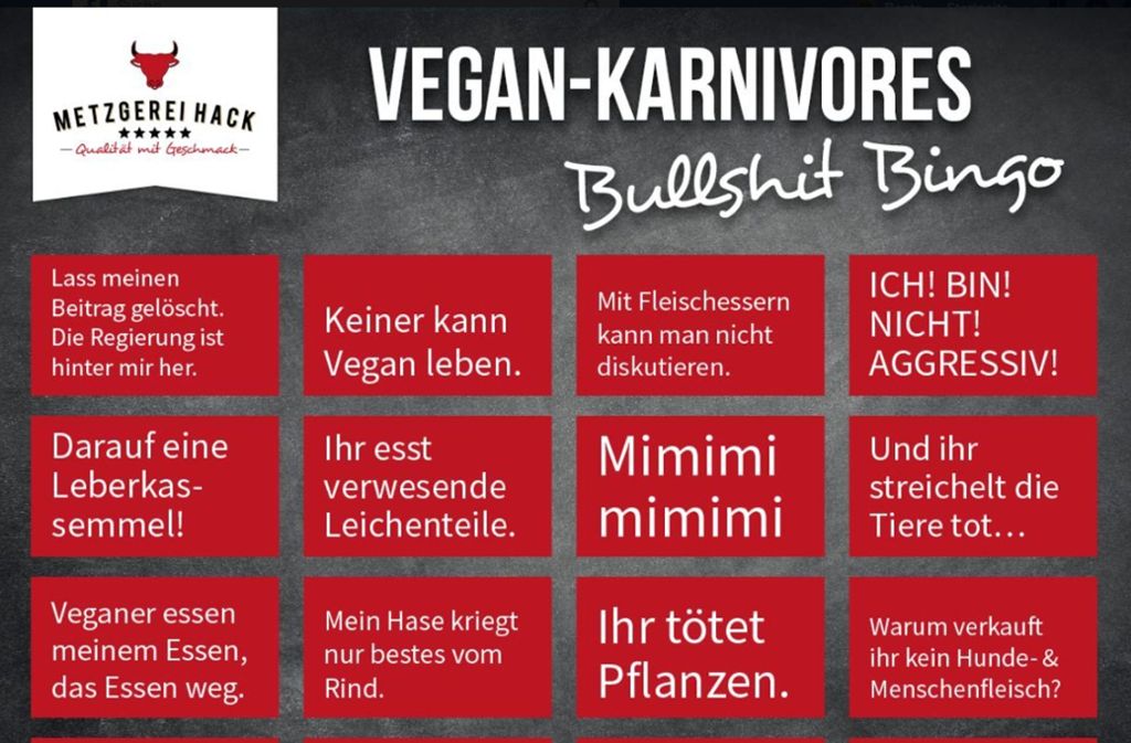 Als Reaktion auf die teils heftigen Facebook-Diskussionen zwischen Veganern, Vegetariern und Fleischessern hat die Metzgerei ein Bullshit-Bingo mit den Standardsprüchen veröffentlicht.