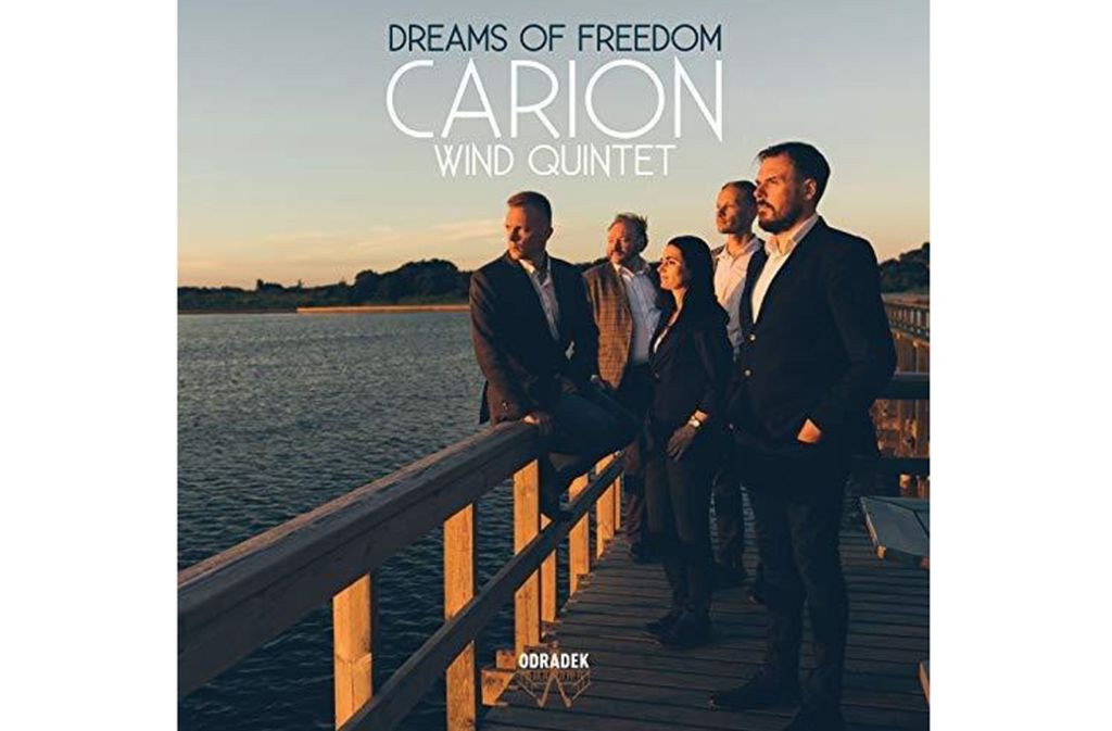 Dreams of Freedom – Bläserquintette. Carion Quintet (Odradek/in-Akustik) Brillanter kann man Kammermusik kaum spielen. Das Carion Quintet brennt ein Gute-Laune-Feuerwerk ab, treibt die unterhaltsamen Stücke auf die Spitze. (dipp)