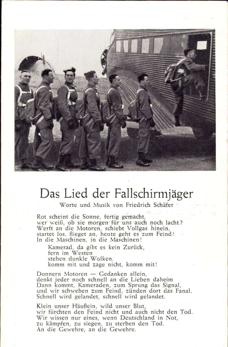 Das 1938 entstandene Lied der Fallschirmjäger wird – leicht abgeändert – bis heute gesungen.