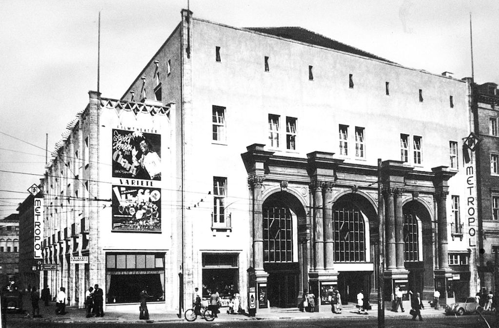 Im Metropol-Gebäude befanden sich nach dem Krieg Kino und Varieté.