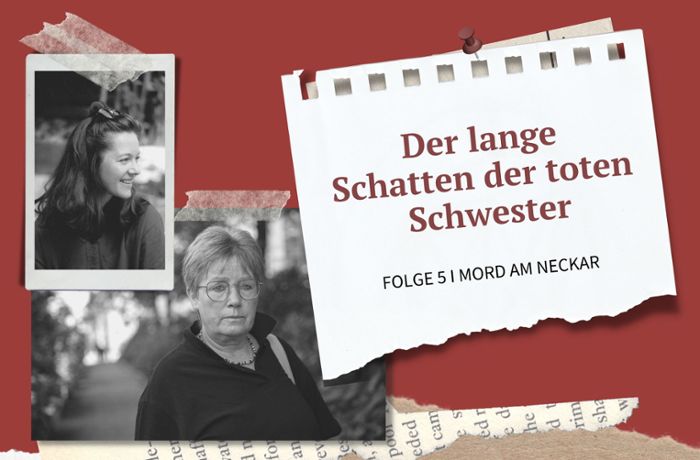 True Crime-Podcast: Mord am Neckar – Der lange Schatten der toten Schwester