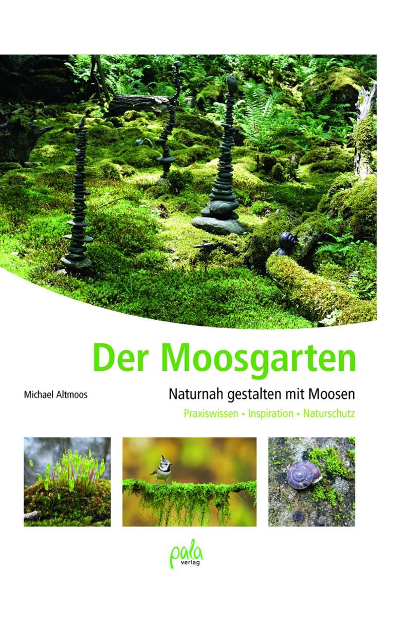 . . . und ein Buch zum Thema geschrieben: „Der Moosgarten. Naturnah gestalten mit Moosen“ von Michael Altmoos, erschienen im Pala-Verlag.