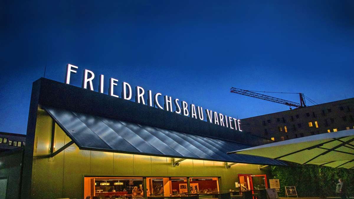 Stadt Stuttgart plant um: Neues Zuhause für das Friedrichsbau-Varieté