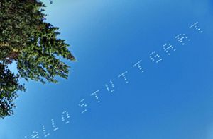 Wie der Schriftzug „Hallo Stuttgart“ an den Himmel kam