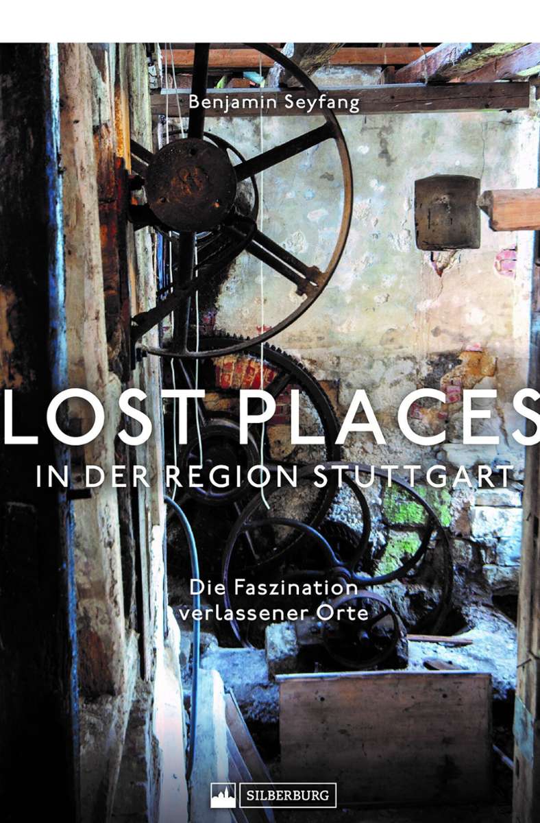 Benjamin Seyfang: Lost Places in der Region Stuttgart. Die Faszination verlassener Orte. Silberburg Verlag, Tübingen. 168 Seiten, 29,99 Euro.