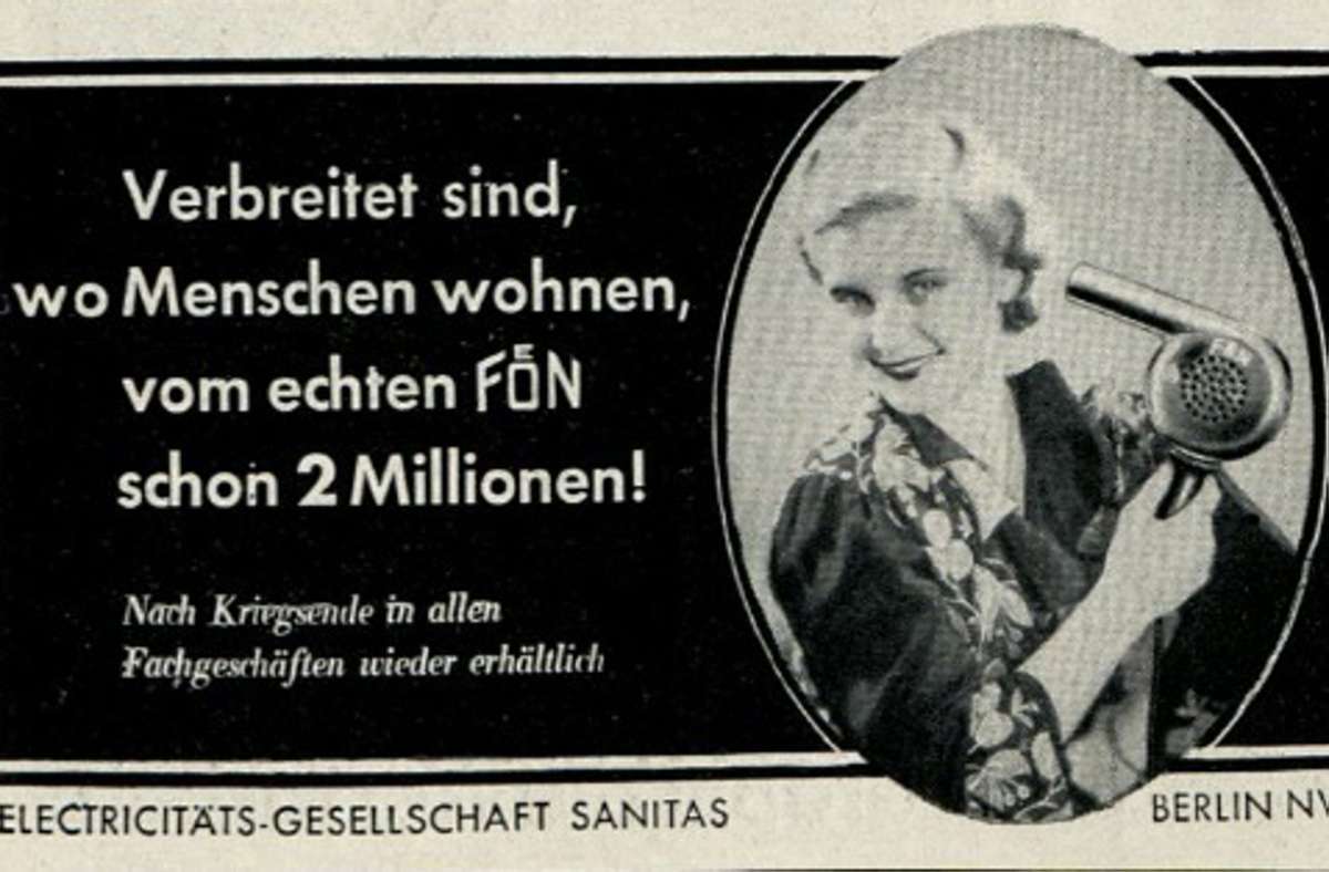 „Nach Kriegsende in allen Fachgeschäften wieder erhältlich“: der „Fön“ von Sanitas. Weitere Anzeigen mit Aufruf zum Verzicht aus 1942 zeigt die Fotogalerie.