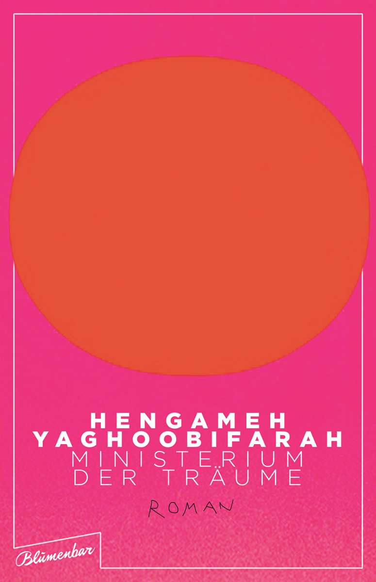Weiterer Buchtipp: Hengameh Yaghoobifarah – Ministerium der Träume; Aufbau Verlag