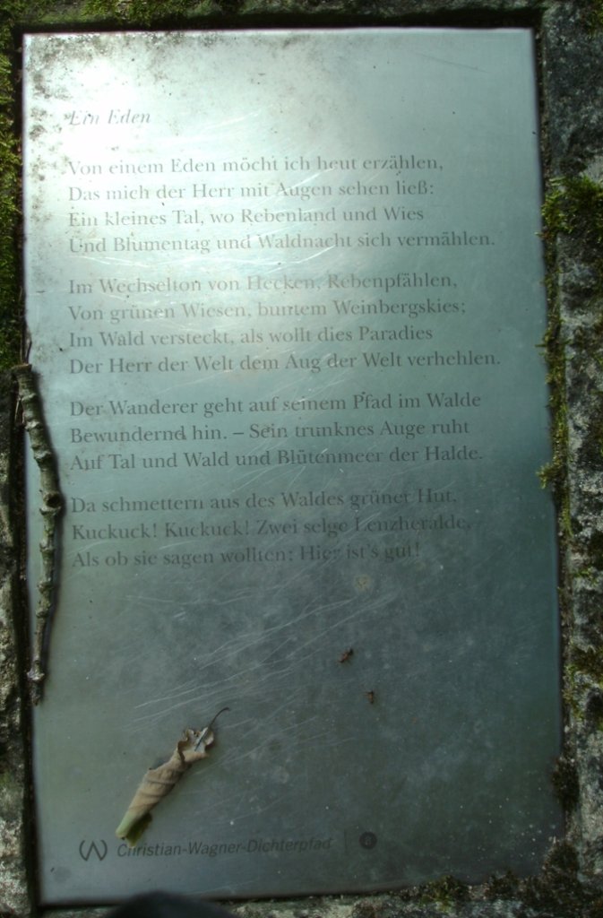 Das Gedicht „Ein Eden“ haben die Macher von der Christian-Wagner-Gesellschaft hier oben platziert. Vielleicht hatte der Dichter früher ja freien Blick Richtung Leonberg.