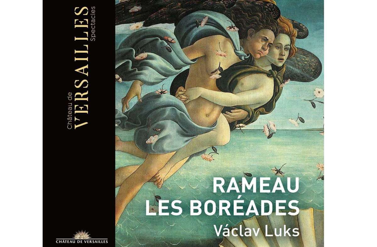 Rameau: Les Boréades. Collegium 1704, Vaclav Luks. Chateau de Versailles Spectacles Französische Barockopern sind noch viel zu wenig bekannt. Das tschechische Hochglanzensemble fegt wie ein Wirbelwind in die Opernwelt. (dip)