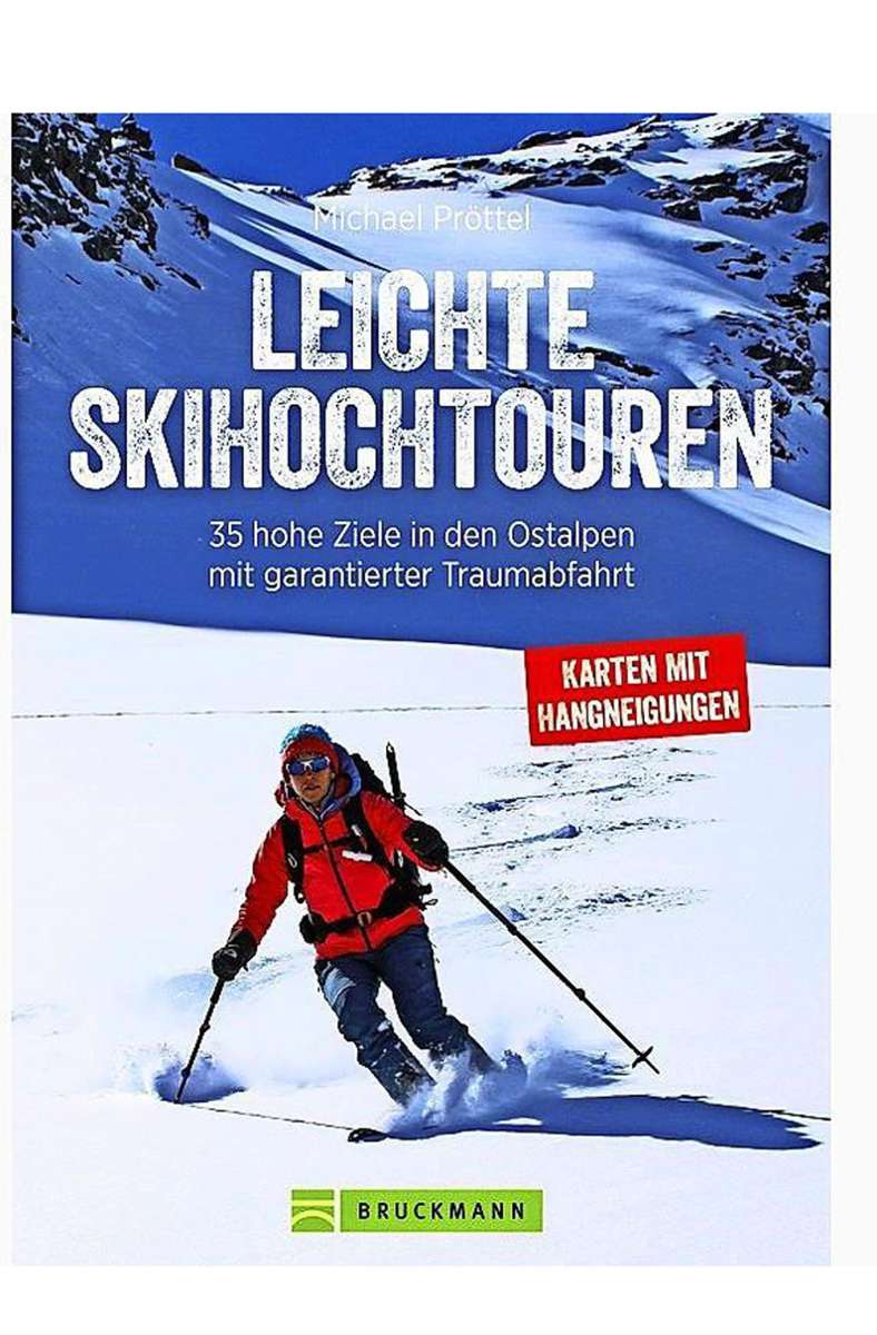 Michael Pröttel: Leichte Skihochtouren, Bruckmann, 160 Seiten,19,99 Euro.
