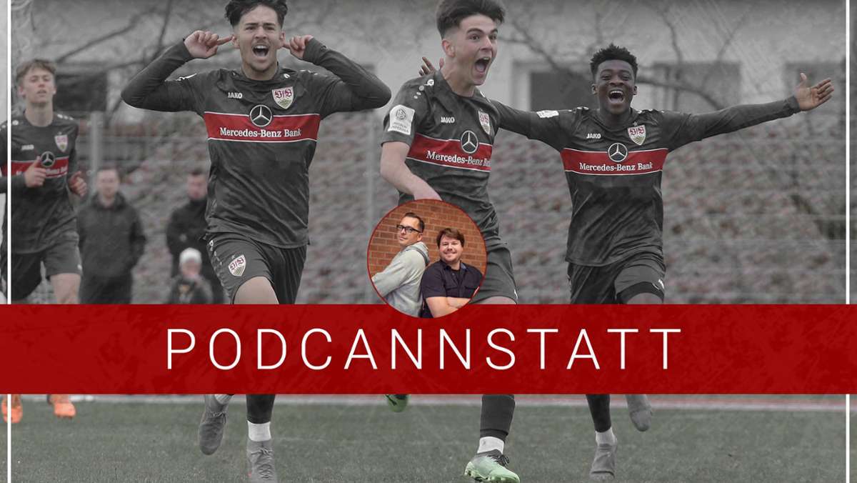 Podcast zum VfB Stuttgart: Warum die U17 für die neue VfB-Philosophie steht