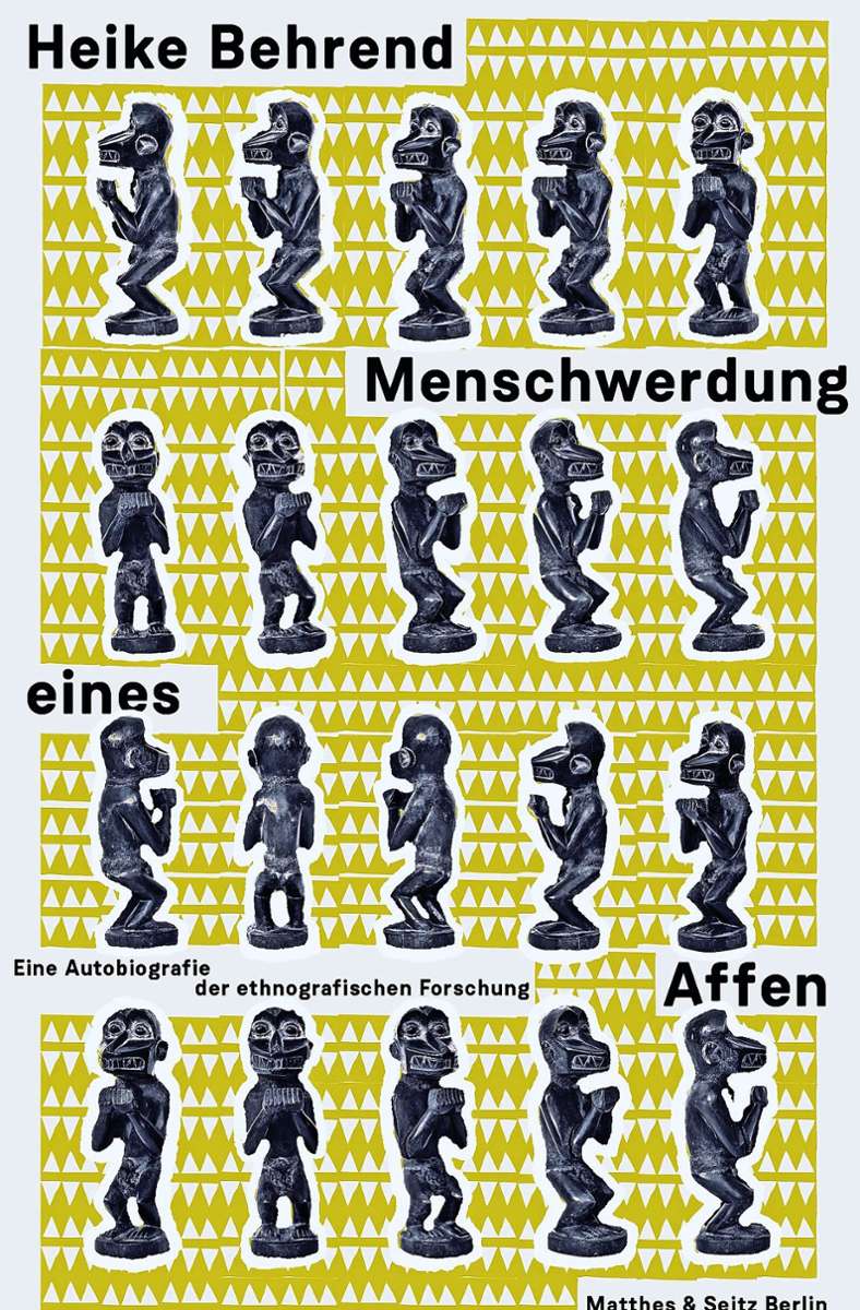 Heike Behrend: Menschwerdung eines Affen. Verlag Matthes Seitz, Berlin 2020, 278 Seiten, 25 Euro.