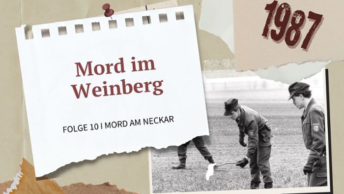 True Crime-Podcast: Mord am Neckar – Der Mord im Weinberg
