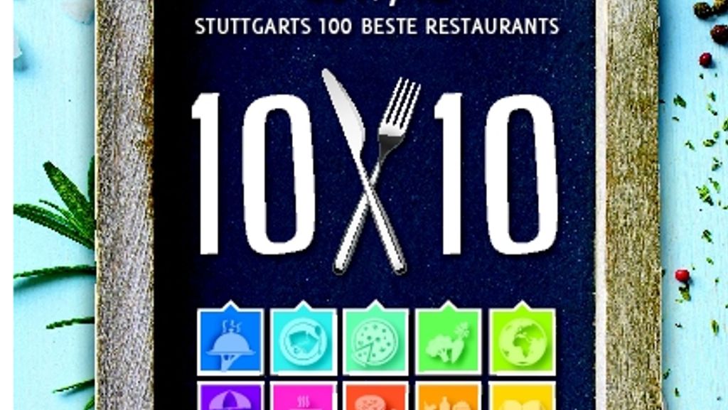 Neuer Gastroführer 10 x 10: 100-mal Essen und Trinken