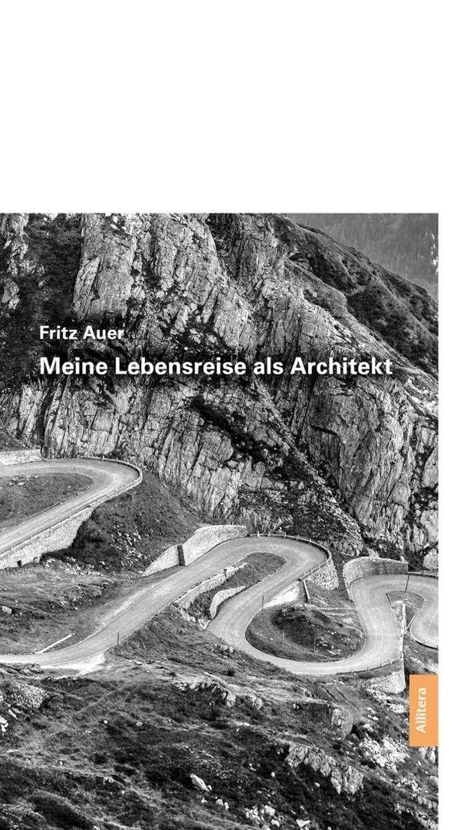 Das jüngste Werk des Architekten ist aus Papier – Fritz Auer: Meine Lebensreise als Architekt. Das Buch ist im Allitera-Verlag erschienen.