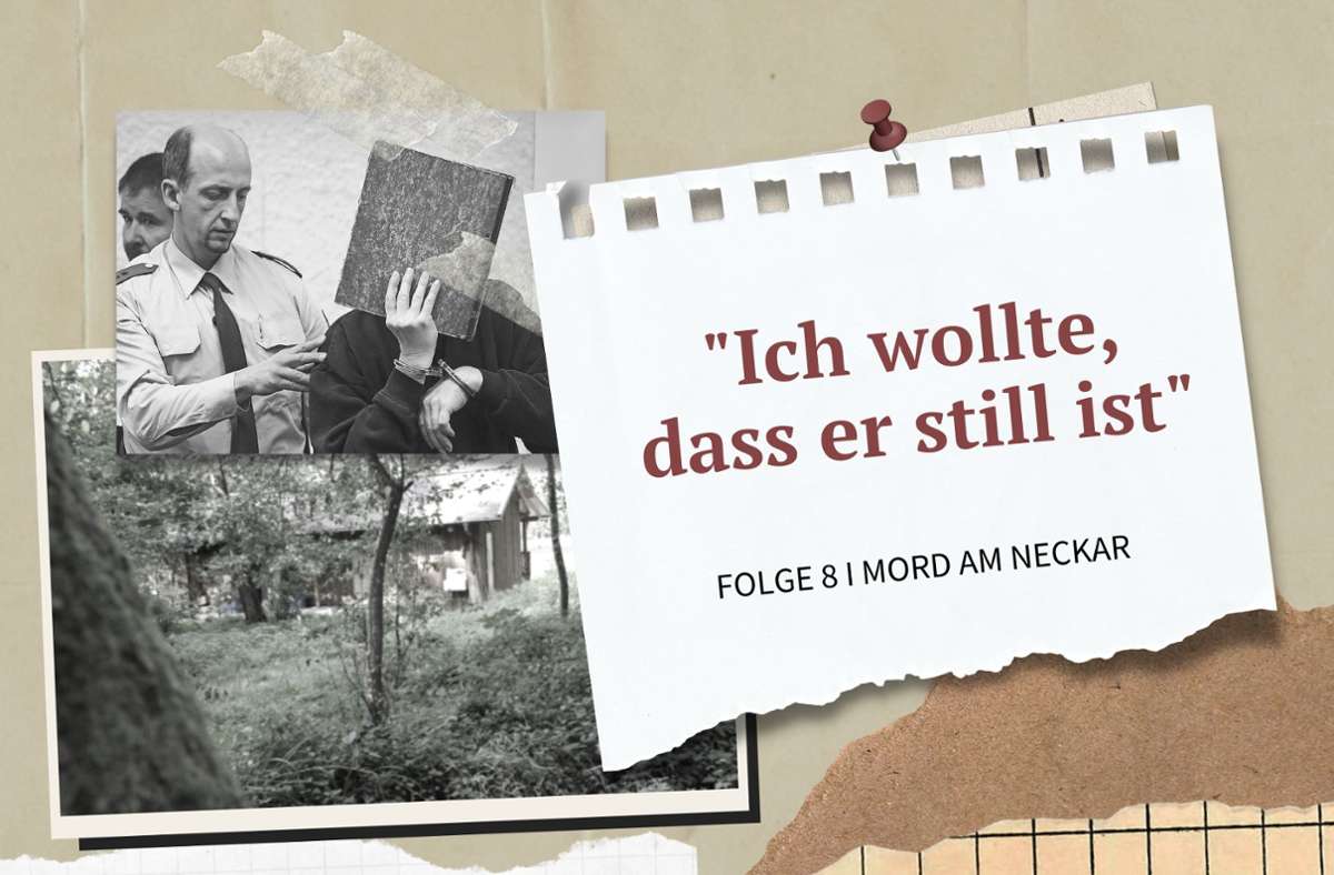 Mord am Neckar, Folge 08: „Ich wollte, dass er still ist“ Foto: StZ