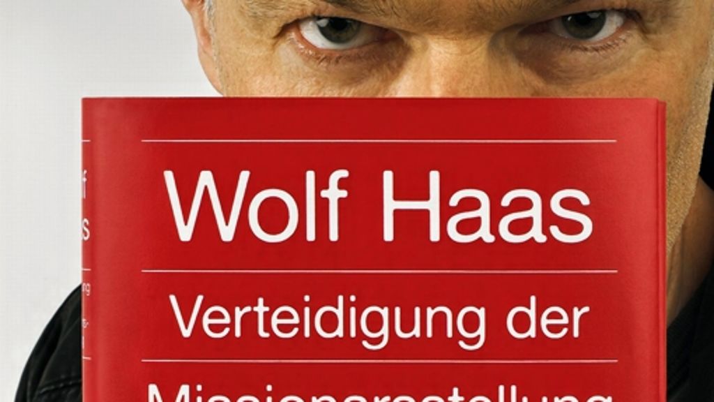Neuer Roman von Wolf Haas: Liebeskrank im Reich der Zeichen