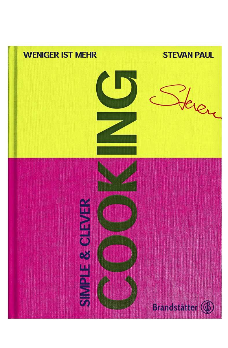 Stevan Paul: Simple & clever cooking (Brandstätter Verlag)