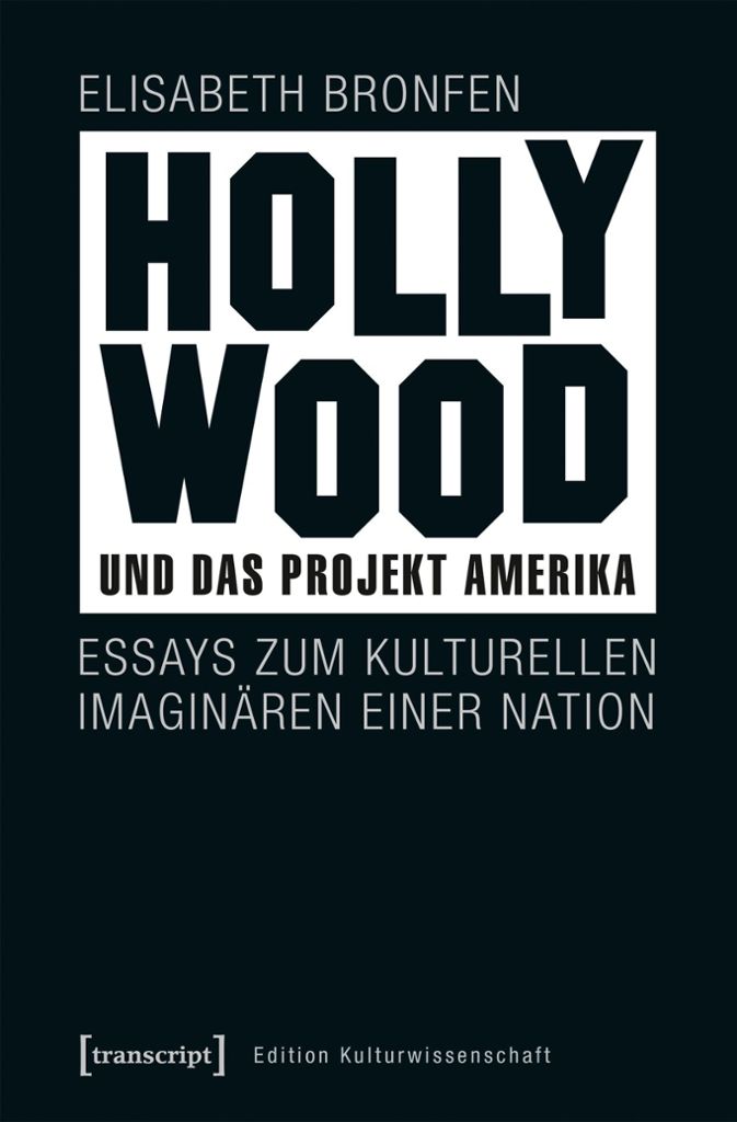 Elisabeth Bronfen: Hollywood und das Projekt Amerika. Transcript, 29,99 Euro. Spannende Analysen aus dem ideologischen Kern einer Nation, der die gute Erzählung immer schon mehr wert war als die Wirklichkeit. (ema)