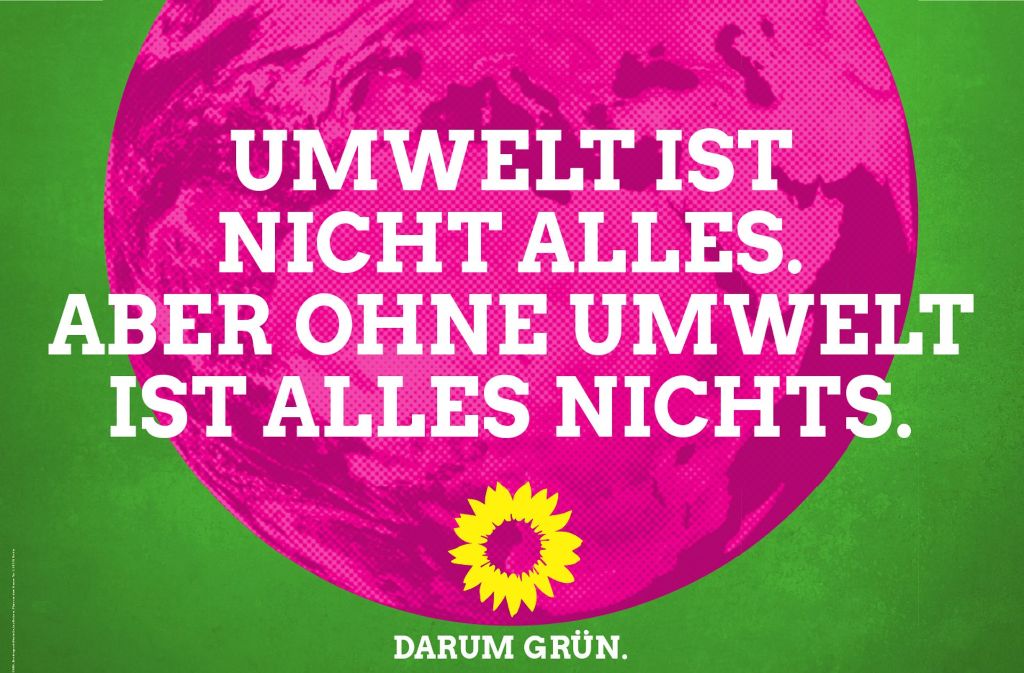 Die Plakate von Bündnis 90/Die Grüne stellen Themen ihres Wahlprogramms ins Zentrum der Wahlplakate ...